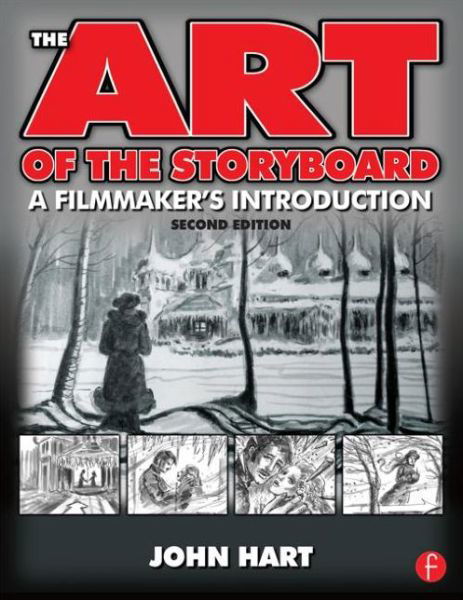 Cover for John Hart · The Art of the Storyboard: A filmmaker's introduction (Taschenbuch) (2007)