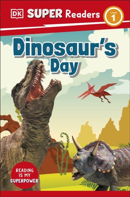 DK Super Readers Level 1 Dinosaur's Day - DK Super Readers - Dk - Książki - Dorling Kindersley Ltd - 9780241589601 - 4 maja 2023