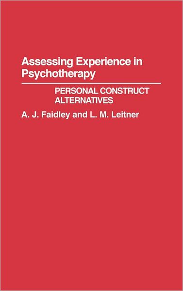 Cover for April Faidley · Assessing Experience in Psychotherapy: Personal Construct Alternatives (Hardcover Book) (1993)