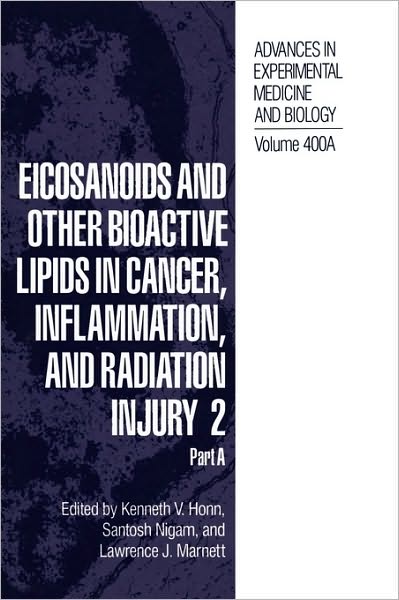 Cover for Marnett, Lawrence J. (Vanderbilt University School of Medicine, Nashville, TN, USA) · Eicosanoids and Other Bioactive Lipids in Cancer, Inflammation, and Radiation Injury 2: Part A - Advances in Experimental Medicine and Biology (Hardcover Book) [1997 edition] (1998)