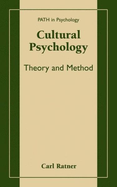 Cover for Carl Ratner · Cultural Psychology: Theory and Method - Path in Psychology (Hardcover Book) [2002 edition] (2002)