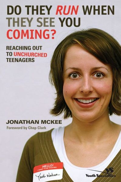 Cover for Jonathan McKee · Do They Run When They See You Coming?: Reaching Out to Unchurched Teenagers (Pocketbok) (2004)