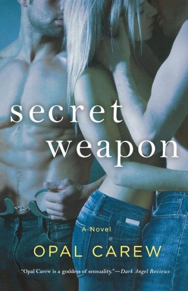 Cover for Opal Carew · Secret Weapon (Paperback Book) (2011)