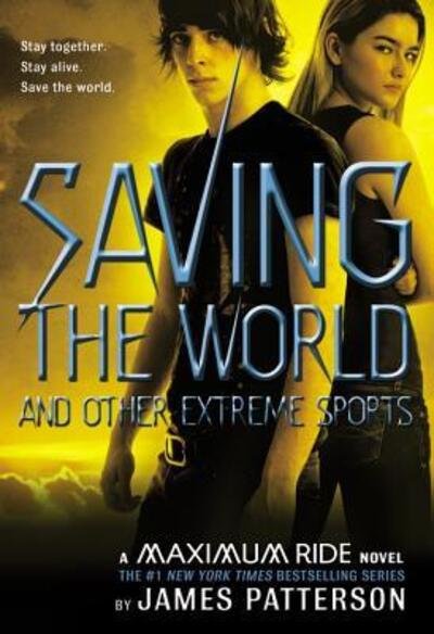 Cover for James Patterson · Saving the world and other extreme sports (Bog) [1st edition] (2007)