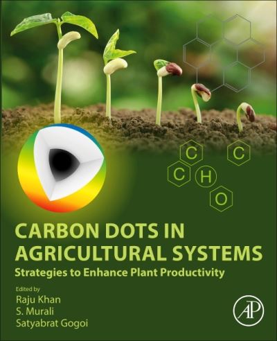 Cover for Raju Khan · Carbon Dots in Agricultural Systems: Strategies to Enhance Plant Productivity (Paperback Book) (2022)