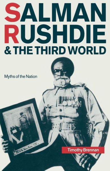 Cover for Timothy Brennan · Salman Rushdie and the Third World: Myths of the Nation (Paperback Book) [1989 edition] (1989)
