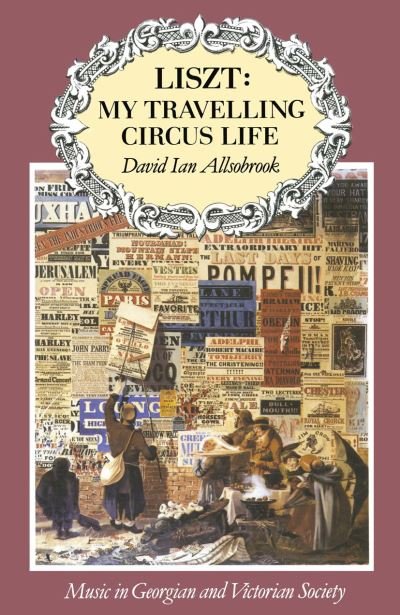 Cover for Liszt · Liszt: My Travelling Circus Life - Music in Georgian and Victorian Society (Innbunden bok) (1991)