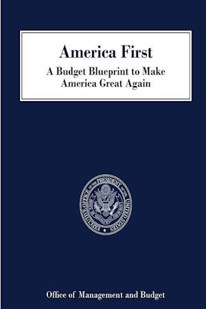 Cover for Office of Management and Budget · America First (Book) (2017)