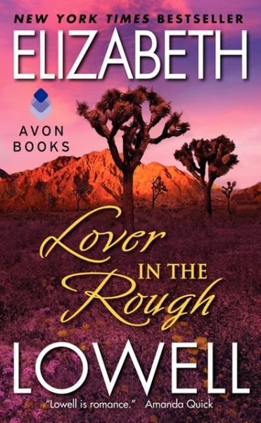 Lover in the Rough - Elizabeth Lowell - Bøker - Avon - 9780380767601 - 24. september 2013