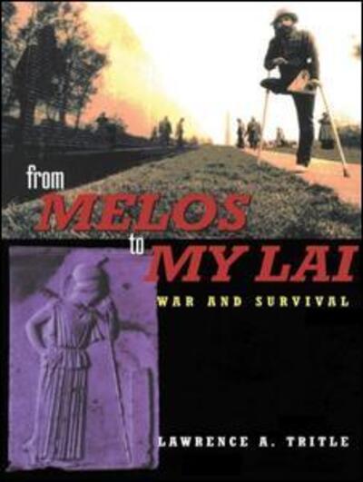 Cover for Lawrence A. Tritle · From Melos to My Lai: A Study in Violence, Culture and Social Survival (Hardcover Book) (2000)