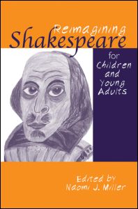 Cover for Naomi Miller · Reimagining Shakespeare for Children and Young Adults - Children's Literature and Culture (Paperback Book) (2009)