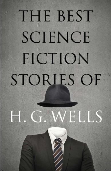 Cover for H.G. Wells · The Best Science Fiction Stories of H. G. Wells (Pocketbok) (2018)