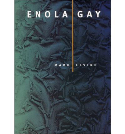 Cover for Mark Levine · Enola Gay - New California Poetry (Taschenbuch) (2000)