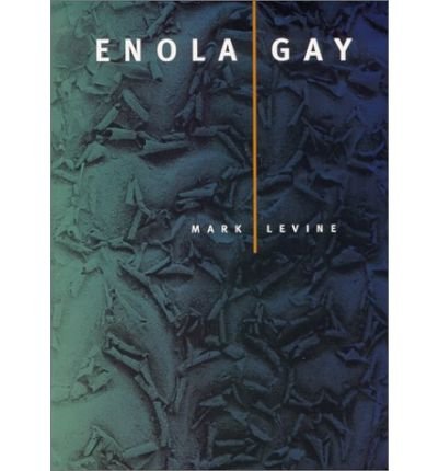 Cover for Mark Levine · Enola Gay - New California Poetry (Paperback Bog) (2000)