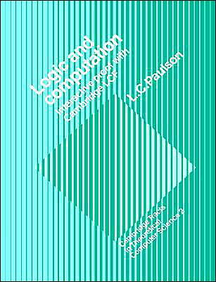 Cover for Paulson, Lawrence C. (University of Cambridge) · Logic and Computation: Interactive Proof with Cambridge LCF - Cambridge Tracts in Theoretical Computer Science (Paperback Bog) (1990)