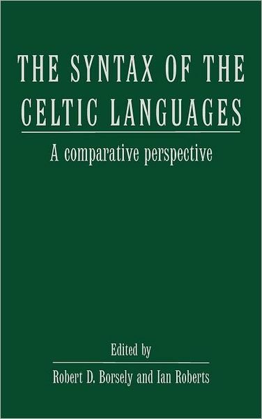 Cover for R D Borsley · The Syntax of the Celtic Languages: A Comparative Perspective (Innbunden bok) (1996)