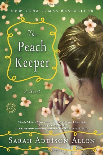 Cover for Sarah Addison Allen · The Peach Keeper: a Novel (Random House Reader's Circle) (Paperback Book) [Reprint edition] (2012)