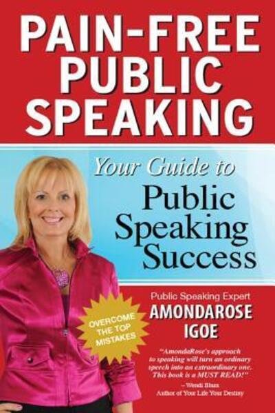 Cover for Amondarose Igoe · Pain-free Public Speaking: Your Guide to Public Speaking Success (Taschenbuch) (2010)