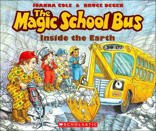 The Magic School Bus inside the Earth - Joanna Cole - Books - Scholastic US - 9780590407601 - May 1, 1989