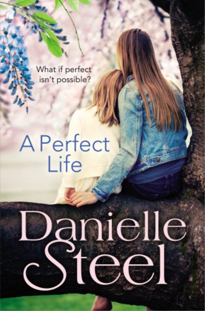 Cover for Danielle Steel · A Perfect Life (Bog) (2014)