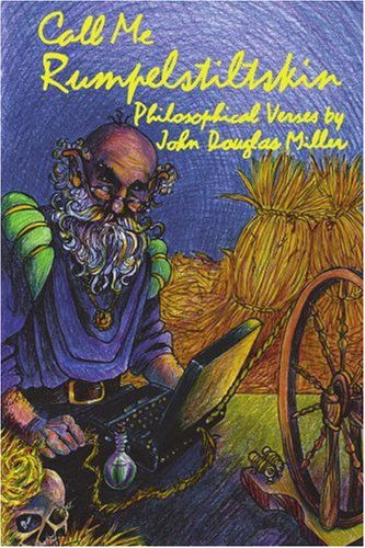 Cover for John Douglas Miller · Call Me Rumpelstiltskin (Paperback Book) (2005)