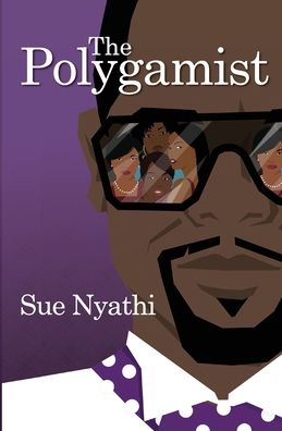 Cover for Sue Nyathi · The Polygamist (Paperback Book) (2021)