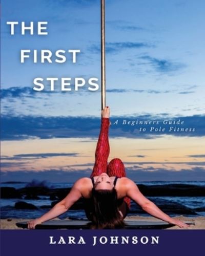 Cover for Lara Johnson · The First Steps (Paperback Book) (2021)