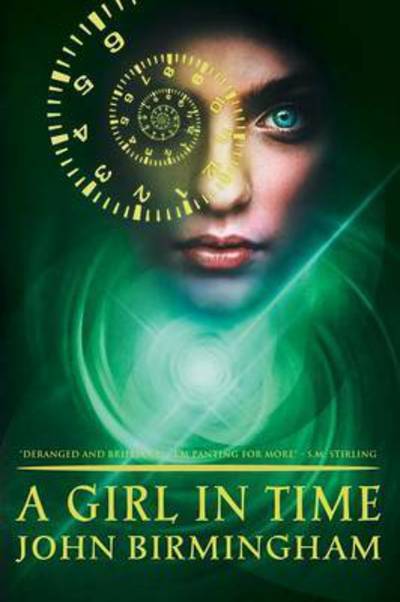 Cover for John Birmingham · A Girl in Time (Taschenbuch) (2016)