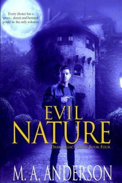 Cover for M. A. Anderson · Evil Nature : Book Four in the Dark Legacy urban fantasy series (Paperback Bog) (2019)
