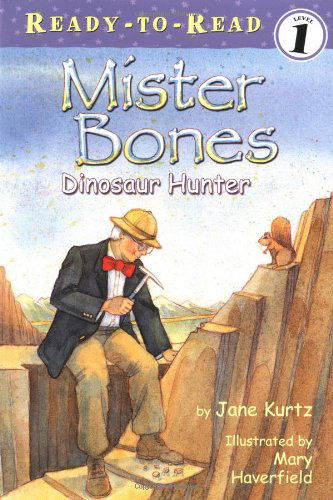 Cover for Jane Kurtz · Mister Bones: Dinosaur Hunter (Ready-to-reads) (Paperback Book) [New edition] (2004)