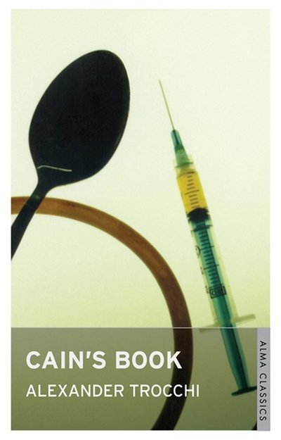 Cain's Book - Alexander Trocchi - Books - Alma Books Ltd - 9780714544601 - August 24, 2017