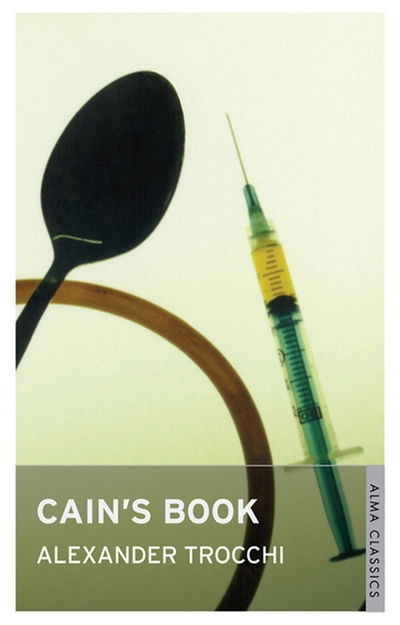 Cain's Book - Alexander Trocchi - Böcker - Alma Books Ltd - 9780714544601 - 24 augusti 2017