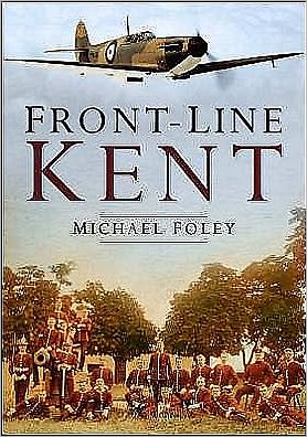 Cover for Michael Foley · Front-Line Kent (Paperback Book) (2006)