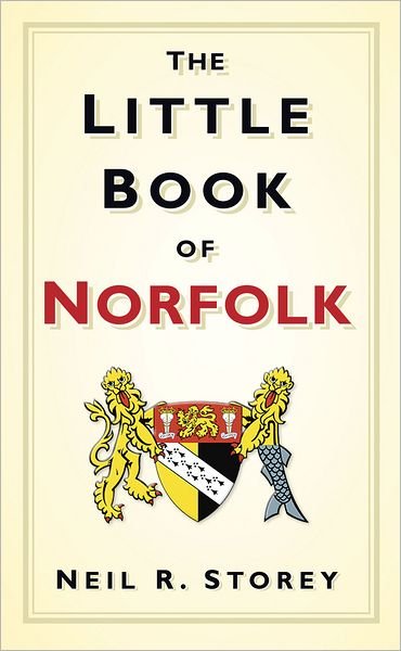 Cover for Neil R Storey · The Little Book of Norfolk (Hardcover Book) (2011)