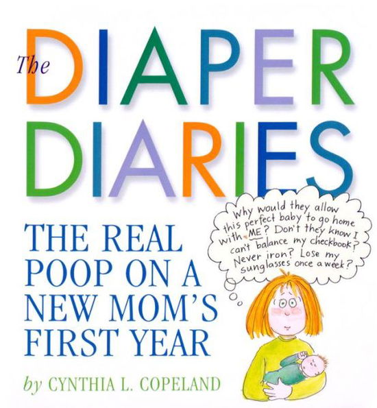 The Diaper Diaries - The Diaper Diaries - Books - Workman Publishing - 9780761128601 - April 7, 2003