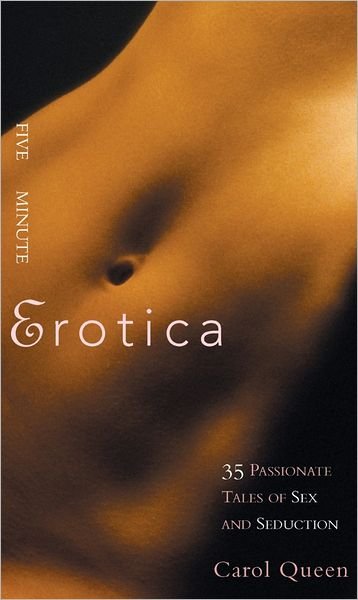 Five-Minute Erotica - Carol Queen - Books - Running Press,U.S. - 9780762415601 - August 28, 2003