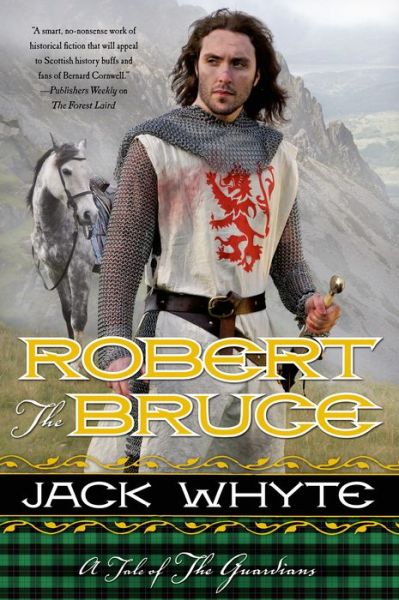 Cover for Jack Whyte · Robert the Bruce (The Guardians) (Taschenbuch) [First edition] (2014)