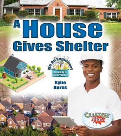 Cover for Kylie Burns · A House Gives Shelter (Hardcover Book) (2018)