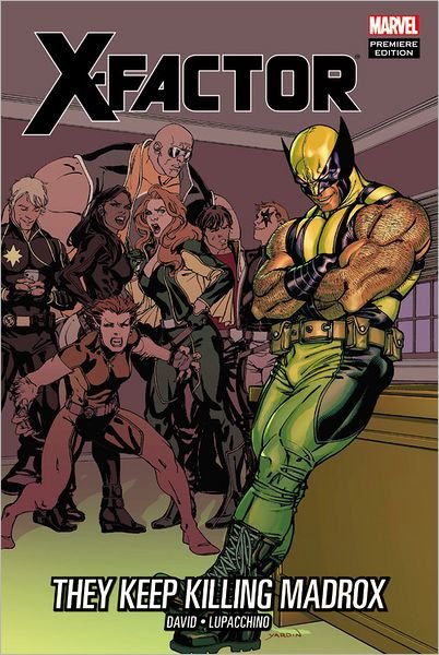 Cover for Peter David · X-factor: They Keep Killing Madrox (Hardcover bog) (2012)