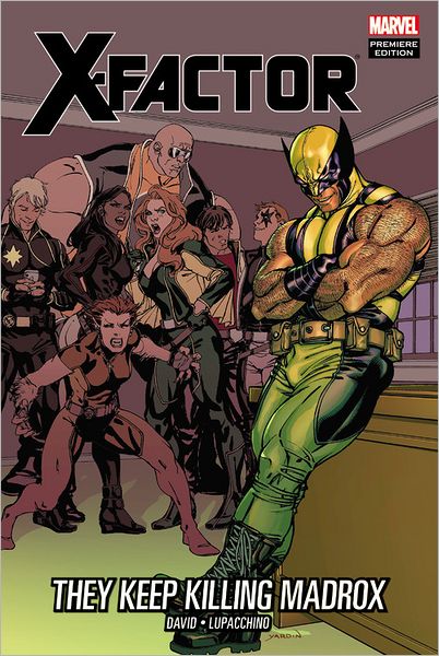 Cover for Peter David · X-factor: They Keep Killing Madrox (Hardcover Book) (2012)