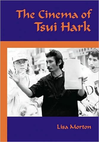 Cover for Lisa Morton · The Cinema of Tsui Hark (Paperback Book) [Annotated edition] (2009)