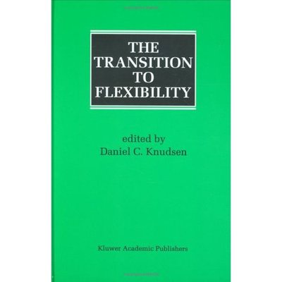 Daniel C Knudsen · The Transition to Flexibility (Hardcover Book) [1996 edition] (1996)