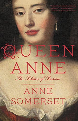 Cover for Anne Somerset · Queen Anne: the Politics of Passion (Vintage) (Paperback Book) (2014)