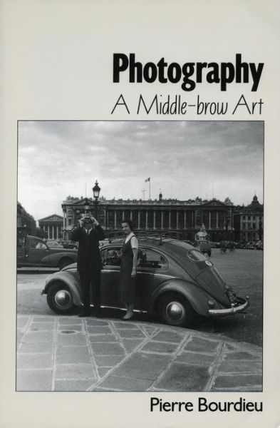 Cover for Pierre Bourdieu · Photography, a middle-brow art (Book) (1990)