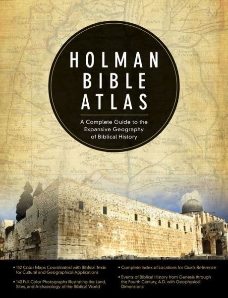 Cover for Thomas V Brisco · Holman Bible Atlas: A Complete Guide to the Expansive Geography of Biblical History (Hardcover Book) (2014)