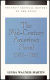 Cover for Linda Wagner-martin · The Mid-century American Novel, 1935-1965 (Critical History of the Novel Series) (Hardcover Book) (1997)