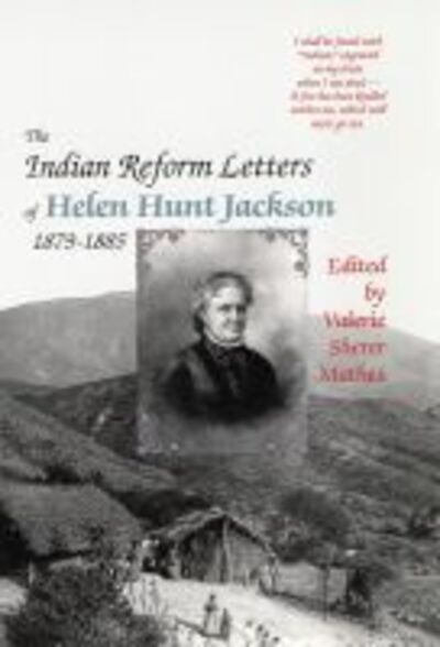 Cover for Helen Hunt Jackson · The Indian Reform Letters of Helen Hunt Jackson, 1879-1885 (Taschenbuch) (2015)