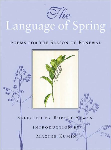 Cover for Robert Atwan · The Language of Spring: Poems for the Season of Renewal (Gebundenes Buch) (2003)