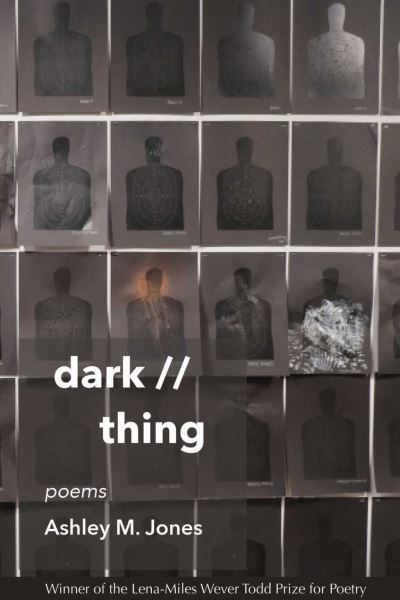 Dark // Thing: Poems - Ashley M. Jones - Książki - Louisiana State University Press - 9780807170601 - 28 lutego 2019