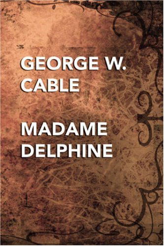 George W. Cable · Madame Delphine (Paperback Book) (2024)